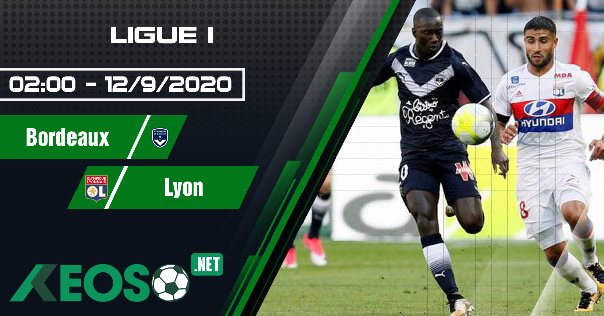 Soi kèo, nhận định Bordeaux vs Lyon 02h00 ngày 12/09/2020