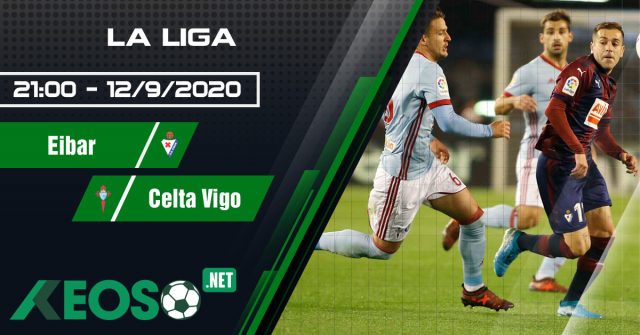 Soi kèo, nhận định Eibar vs Celta Vigo 21h00 ngày 12/09/2020
