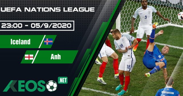 Soi kèo, nhận định Iceland vs England 23h00 ngày 05/09/2020