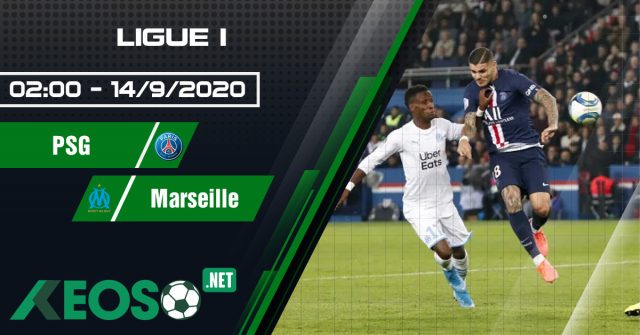 Soi kèo, nhận định Paris Saint-Germain vs Marseille 02h00 ngày 14/09/2020