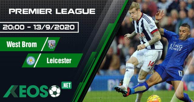 Soi-kèo West Brom vs Leicester 