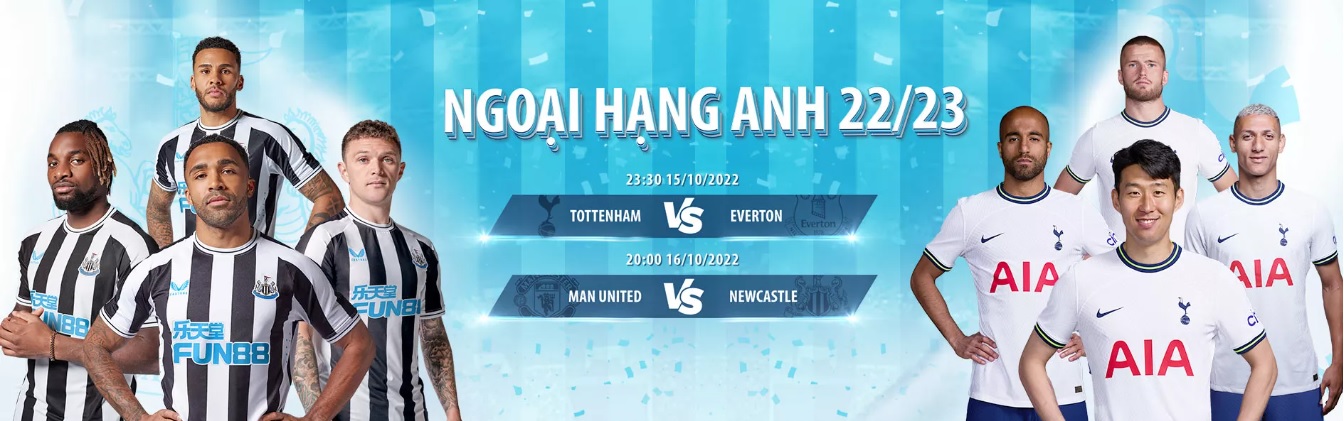 Ngoại Hạng Anh 2022/23: Tottenham vs Everton, Man United vs Newcastle
