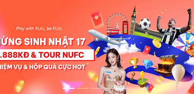 Fun88 Mừng Sinh Nhật 17 Tuổi – Thưởng Cực Khủng