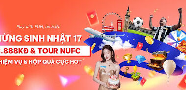 Fun88 – Nền tảng giải trí trực tuyến hàng đầu châu Á kỷ niệm sinh nhật 17 năm với ưu đãi khủng