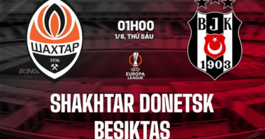 Nhận định Shakhtar Donetsk vs Besiktas (01h00, 1/8): Nắm Lợi Thế Lớn, Thắng Thêm Lần Nữa?